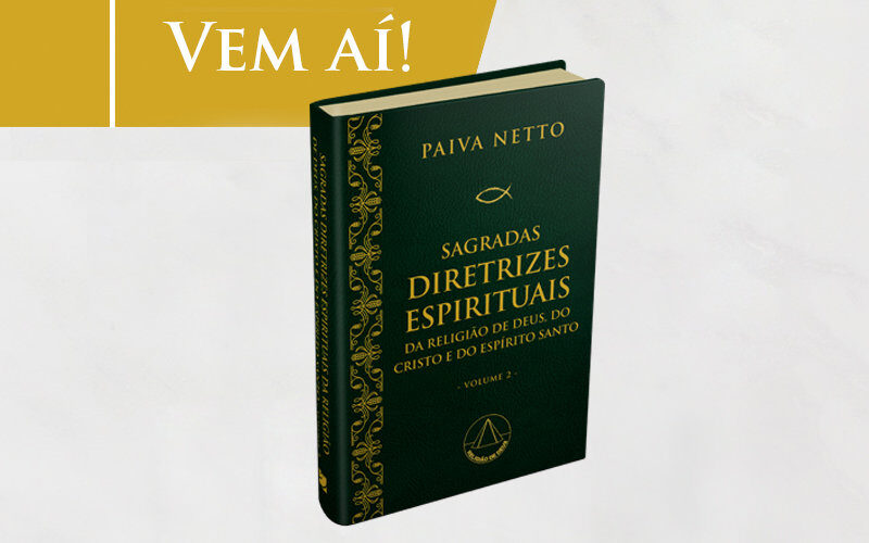 Sagradas Diretrizes Espirituais da Religião de Deus, do Cristo e do Espírito Santo — volume 2