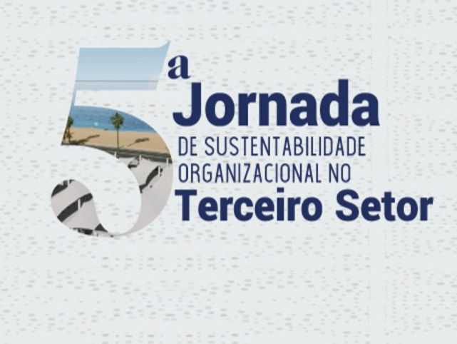 5ª Jornada de Sustentabilidade Organizacional no Terceiro Setor